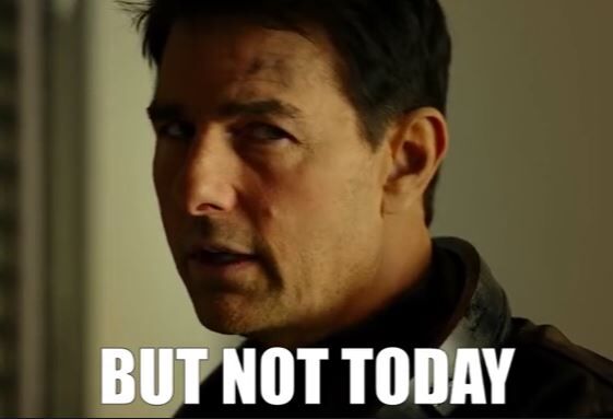 not-today